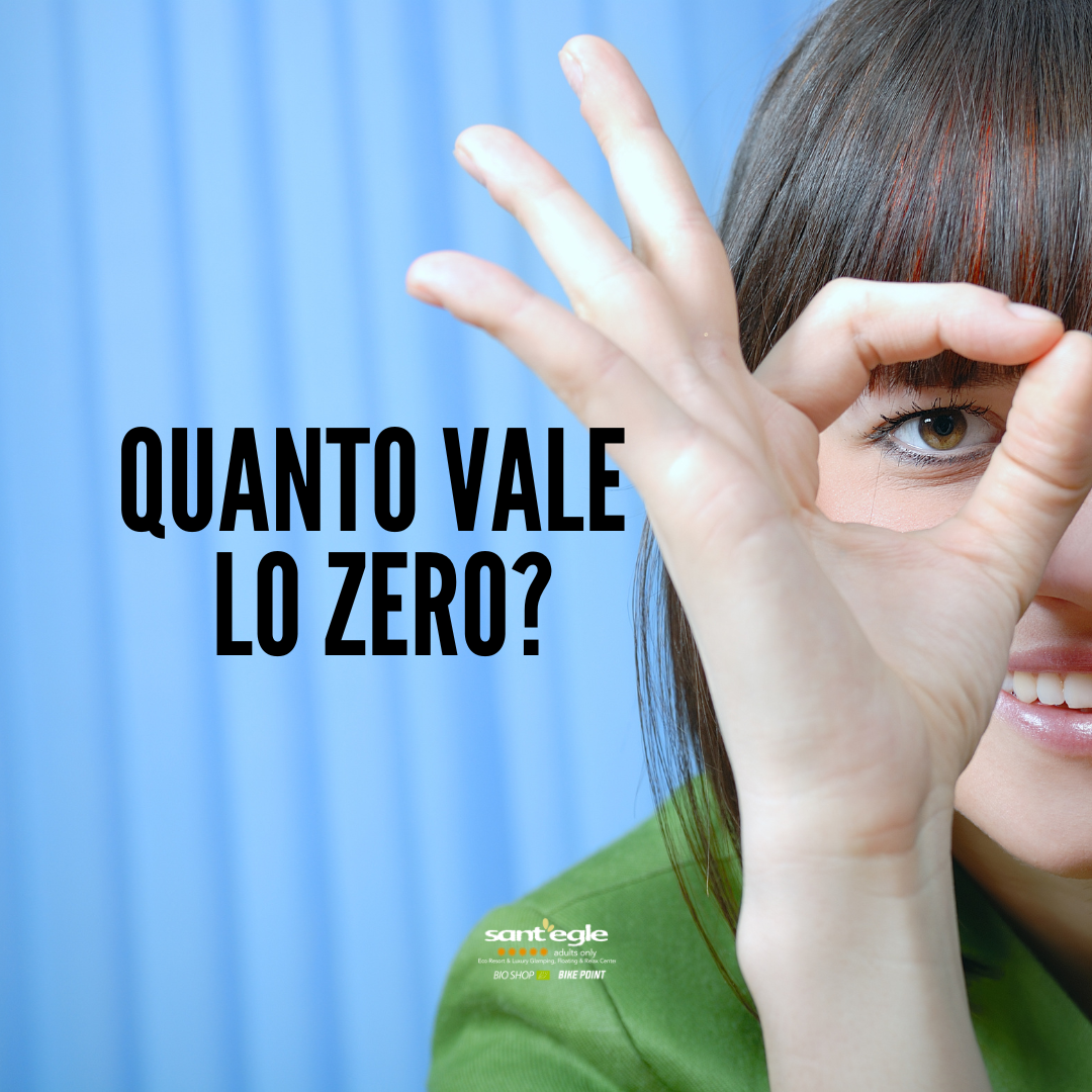 QUANTO VALE PER TE LO ZERO?
