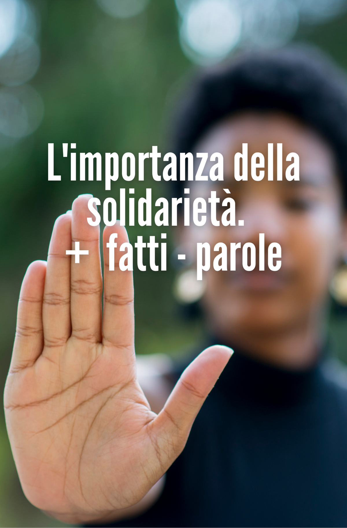 L'importanza della Solidarietà, + fatti - parole e prezzi accessibili a tutti!